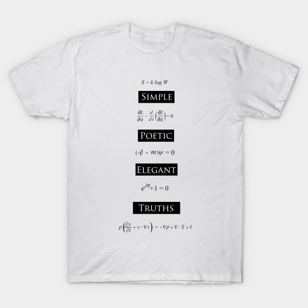 Simple Poetic Elegant Truths T-Shirt by hereticwear